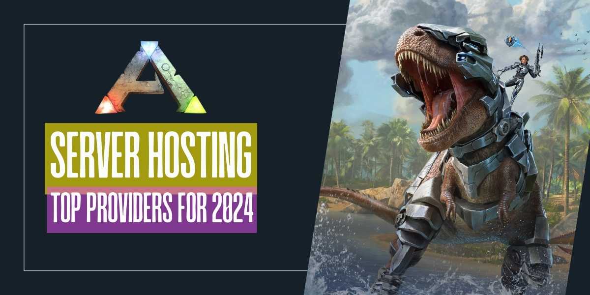 ARK Server Hosting Reviews Top Providers for 2024