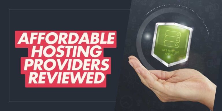 Affordable Hosting Providers Reviewed for 2024