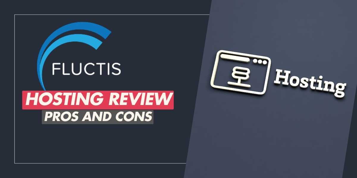 Fluctis Hosting Review Pros and Cons