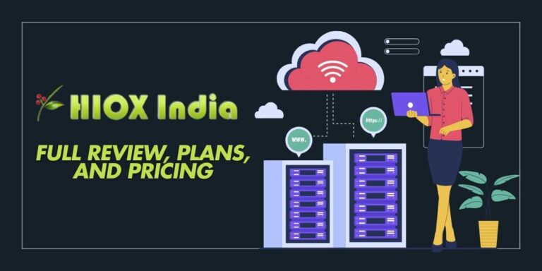 HIOX India Hosting 2024 Full Review, Plans, and Pricing