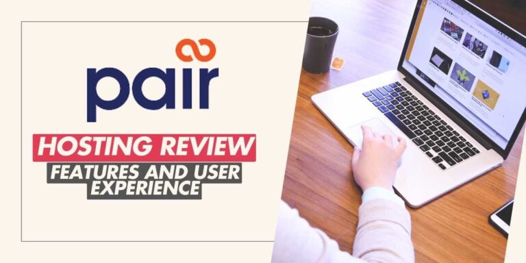 Pair Hosting Review Features and User Experience