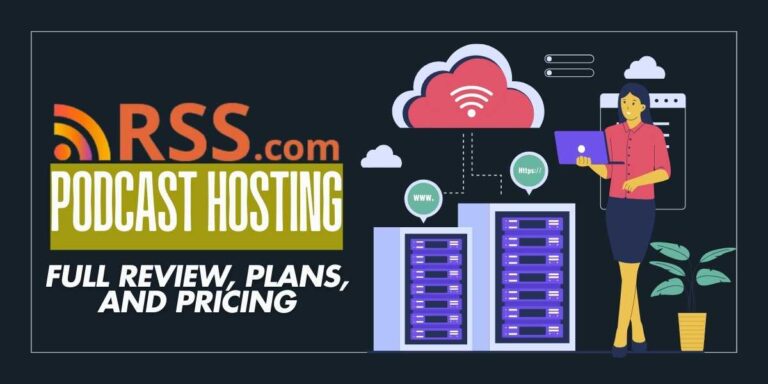 RSS.com Podcast Hosting Review Pricing and Plans