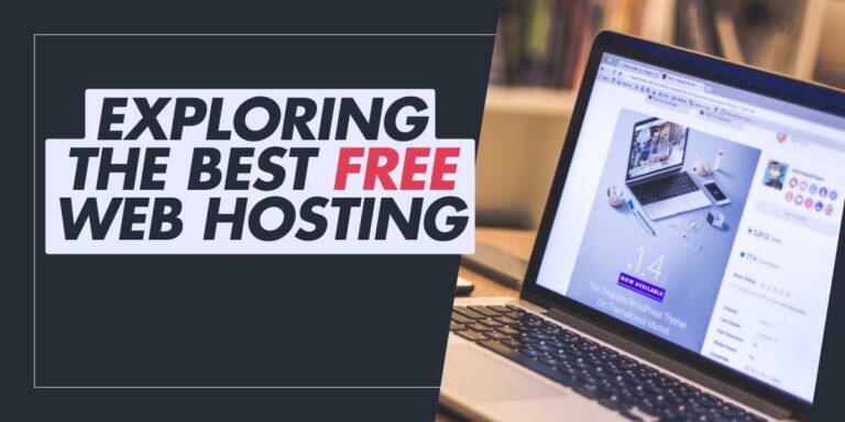 Exploring the Best Free Web Hosting of 2024