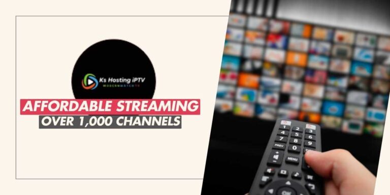 KS Hosting IPTV Affordable Streaming with Over 1,000 Channels