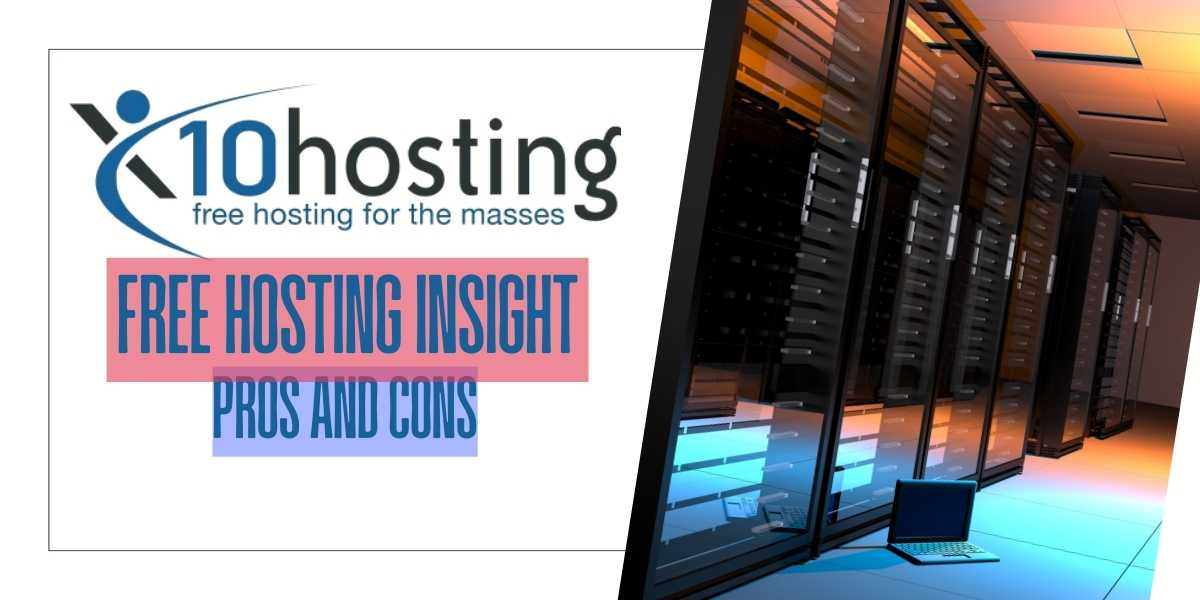 x10Hosting Free Hosting Insight Pros and Cons