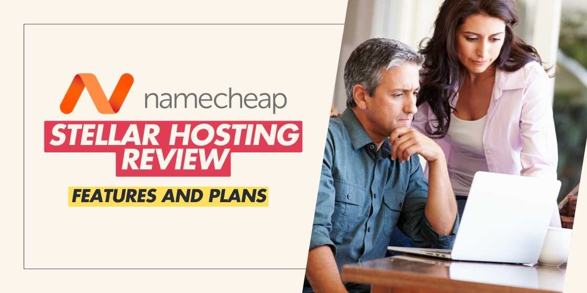 Namecheap Stellar Hosting Review Features and Plans