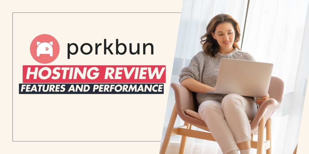 Porkbun Hosting Review Features and Performance