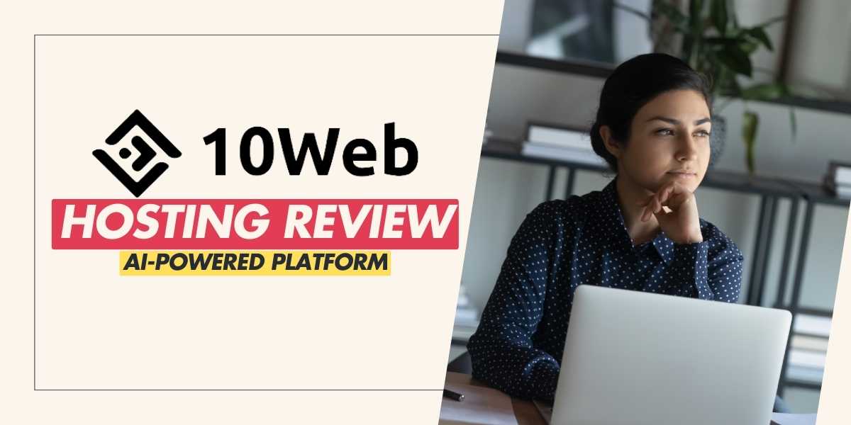 10Web Hosting Review AI-Powered Platform & Pricing Plans