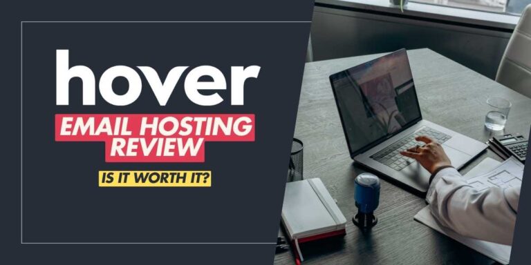 Hover Email Hosting Review - Is It Worth It