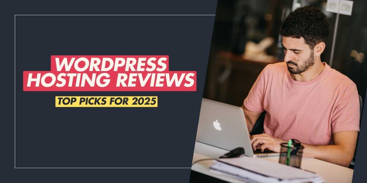 WordPress Hosting Reviews Top Picks for 2025