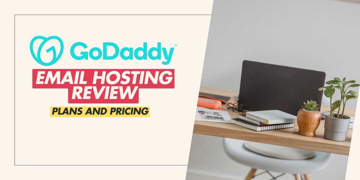 GoDaddy Email Hosting Review for 2025 Plans and Pricing