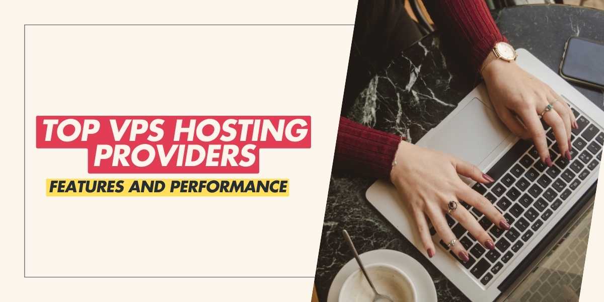 Top VPS Hosting Providers For 2025 Comprehensive Review