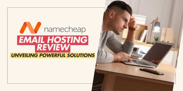 Namecheap Email Hosting Review Unveiling Powerful Solutions